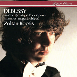 Debussy: Suite bergamasque; Pour le piano; Estampes etc