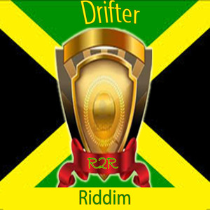 Drifter Riddim