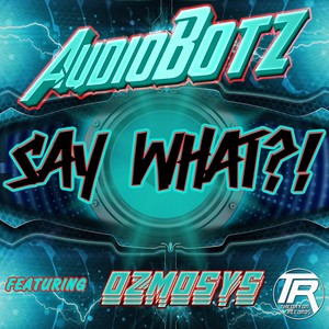 Say What (Original Mix)
