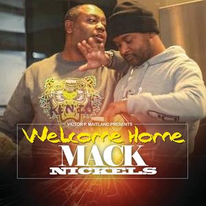 Welcome Home Mack Nickels (Explicit)