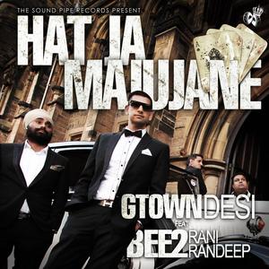 Hat Ja Majujane (feat. BEE2 & Rani Randeep)