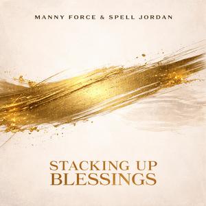 STACKING UP BLESSINGS (feat. Gravity in Space) (Explicit)