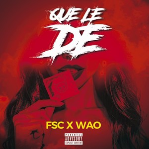 Que Le Dé (Explicit)