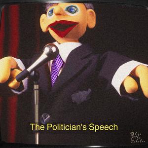 The Politician's Speech (Explicit)