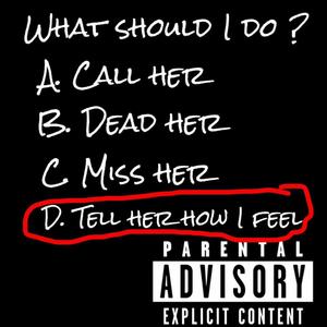 No Love - Tell Her How I Feel (Explicit)