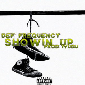 Showin Up (Explicit)