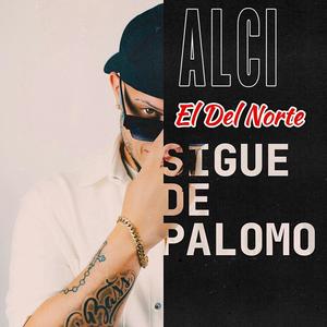 Sigue De Palomo (Explicit)