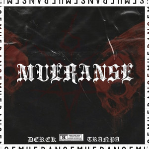 Muéranse (Explicit)