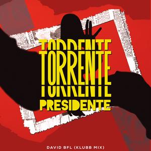 Torrente Presidente (Klubb Mix|Explicit)