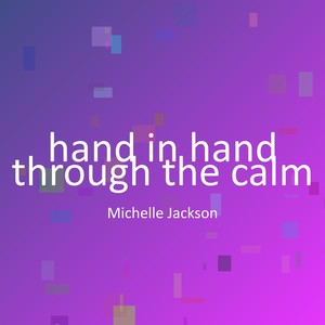 hand in hand through the calm
