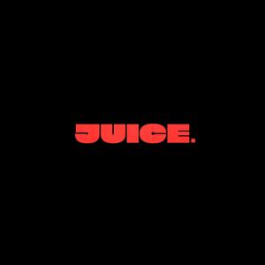 JUICE. (Explicit)