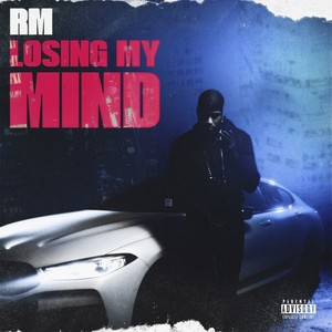 Losing My Mind (Explicit)