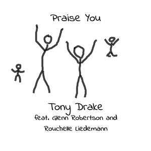 Praise You (feat. Glenn Robertson & Rouchelle Liedemann)