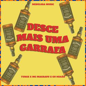 Desce Mais Uma Garrafa (Explicit)