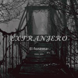 Extranjero (feat. Mezi) (Explicit)