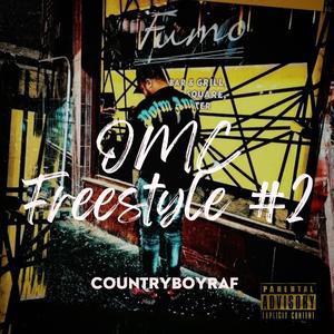 OMC Freestyle #2 (Explicit)