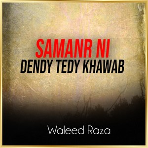 Samanr Ni Dendy Tedy Khawab