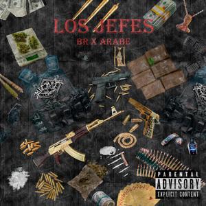 Los Jefes(feat. Arabe) (Explicit)