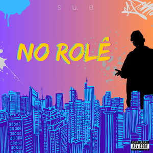 NO ROLÊ (Explicit)