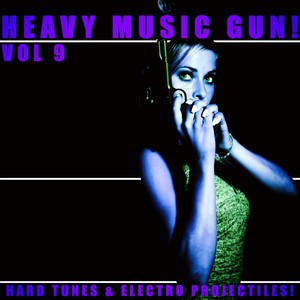 Heavy Music Gun! - Vol.9