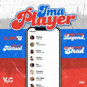 Ima Player (feat. Aktual, June the Legend & Blockrepp Shad) (Explicit)