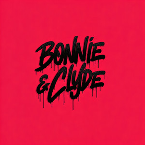 Bonnie & Clyde (Explicit)