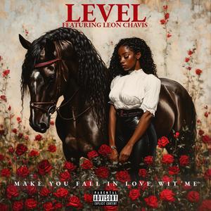 Make You Fall In Love Wit Me (feat. Leon Chavis) [Explicit]