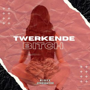 Twerkende ***** (Explicit)