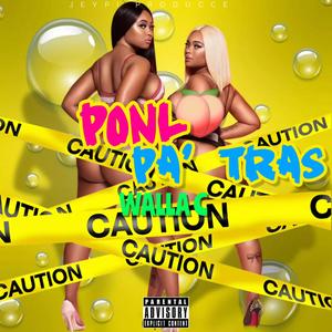 Ponlo Pa Tras (feat. Walla C) (Explicit)