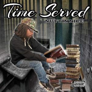 Time Served (Explicit)