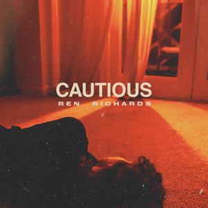 Cautious