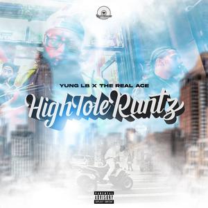 High Toleruntz (feat. Yung LB & The Real Ace) [Explicit]