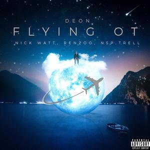 Flying O.T. (feat. Nick Watt, Renzoo & NSP.Trell) (Explicit)