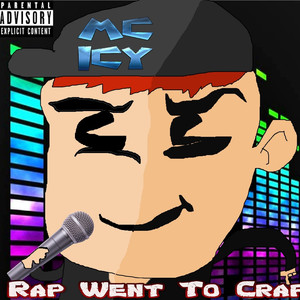 Rap Went to Crap (Explicit)