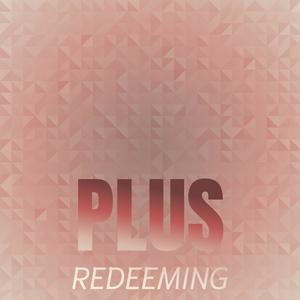 Plus Redeeming