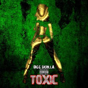 Toxic (Explicit)