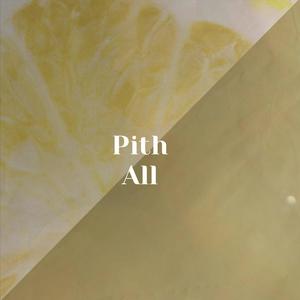 Pith All