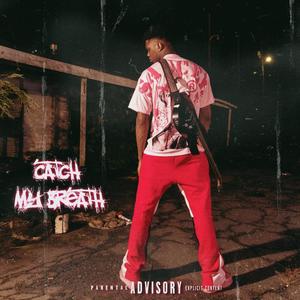 Catch My Breath (Explicit)