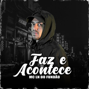 Faz e Acontece (Explicit)