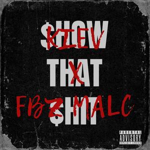 Show That **** (feat. Kiev) [Explicit]