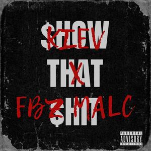 Show That **** (feat. Kiev) (Explicit)