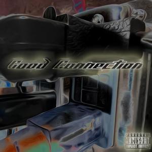 Good Connection (Explicit)