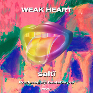 WEAK HEART (Explicit)