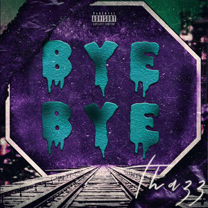 Bye Bye (Explicit)