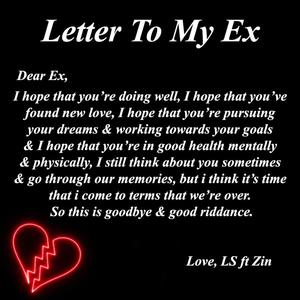 Letter To My Ex (feat. Zin Orchard) [Explicit]