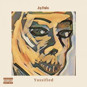 Yassified (So Far) [Explicit]