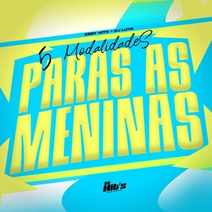 5 Modalidades Paras as Meninas (Explicit)