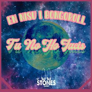 Tu No Ho Facis (feat. Bongoroll)