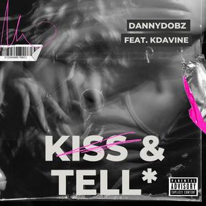 Kiss & Tell (feat. KDaVine) [Explicit]