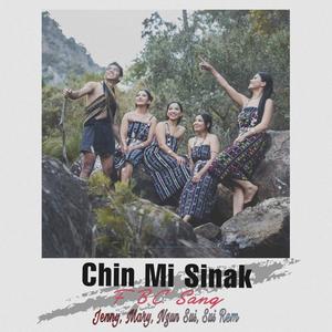 CHIN MI SINAK (feat. Jenny Dawt, Mary Dawt, Ngun Sui & Sui Rem)